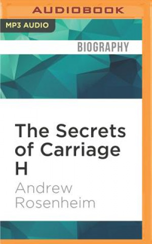 Digital SECRETS OF CARRIAGE H        M Andrew Rosenheim