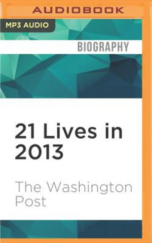 Digital 21 LIVES IN 2013             M The Washington Post