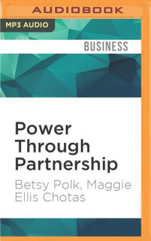 Digital Power Through Partnership: How Women Lead Better Together Betsy Polk