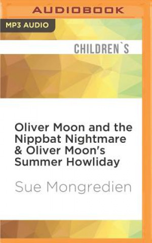 Digital OLIVER MOON & THE NIPPBAT NI M Sue Mongredien