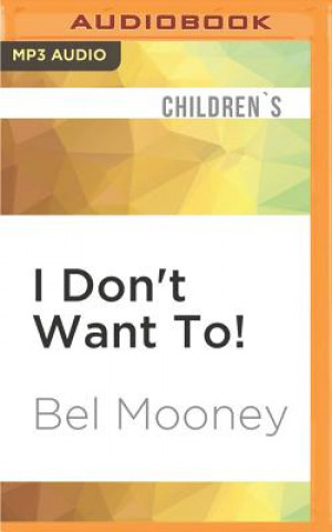 Digital I Don't Want To! Bel Mooney