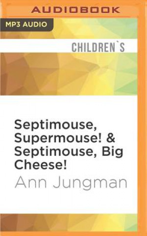 Digital Septimouse, Supermouse! & Septimouse, Big Cheese! Ann Jungman