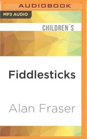 Digital Fiddlesticks Alan Fraser