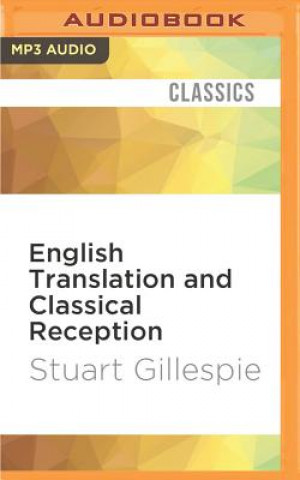 Digital English Translation and Classical Reception: Towards a New Literary History Stuart Gillespie