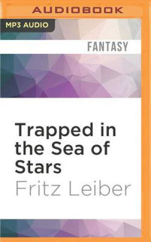 Digital TRAPPED IN THE SEA OF STARS  M Fritz Leiber