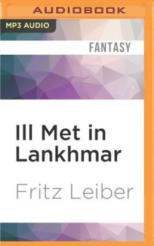 Digital Ill Met in Lankhmar: A Fafhrd and the Gray Mouser Adventure Fritz Leiber