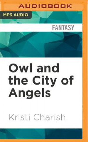 Audio Owl and the City of Angels Kristi Charish