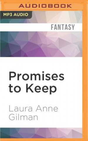 Digital PROMISES TO KEEP             M Laura Anne Gilman