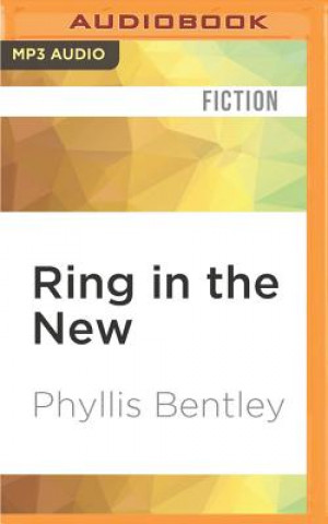 Digital RING IN THE NEW              M Phyllis Bentley