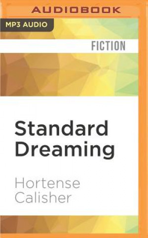 Digital Standard Dreaming: A Novella Hortense Calisher