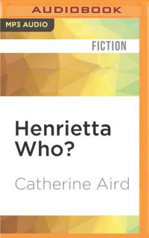 Digital HENRIETTA WHO                M Catherine Aird