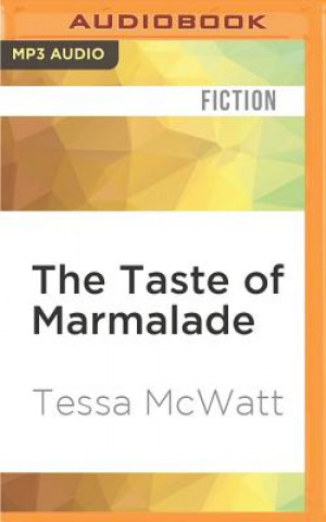 Digital TASTE OF MARMALADE           M Tessa McWatt