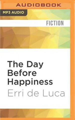 Digital The Day Before Happiness Erri Luca
