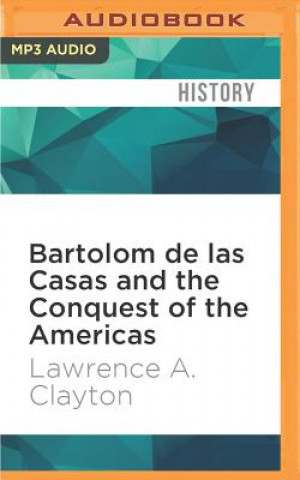 Digital BARTOLOM DE LAS CASAS & THE  M Lawrence A. Clayton