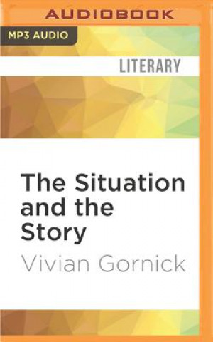 Digitale The Situation and the Story Vivian Gornick