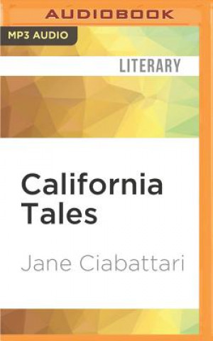 Digital California Tales: Three Short Stories Jane Ciabattari