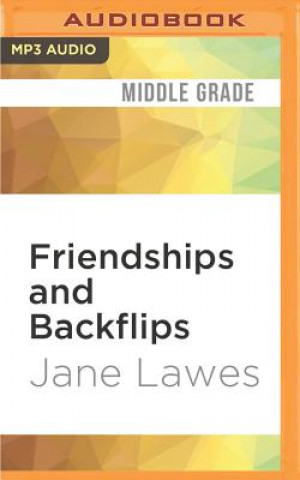 Digital Friendships and Backflips Jane Lawes