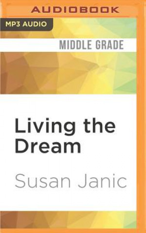 Digital LIVING THE DREAM             M Susan Janic