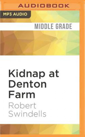 Digital Kidnap at Denton Farm Robert Swindells