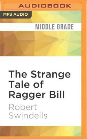 Digitale The Strange Tale of Ragger Bill Robert Swindells