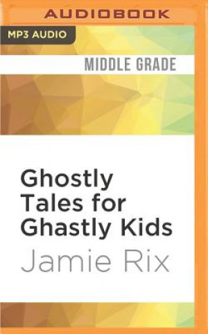 Digital Ghostly Tales for Ghastly Kids Jamie Rix
