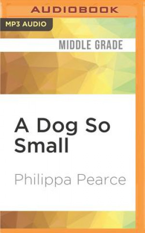 Audio A Dog So Small Philippa Pearce