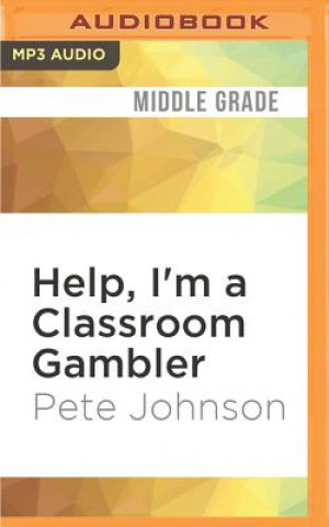 Digital Help, I'm a Classroom Gambler Pete Johnson