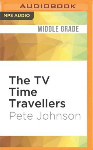 Digital The TV Time Travellers Pete Johnson