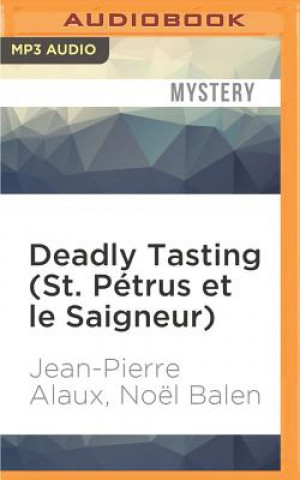 Digital Deadly Tasting (St. Pétrus Et Le Saigneur) Jean-Pierre Alaux