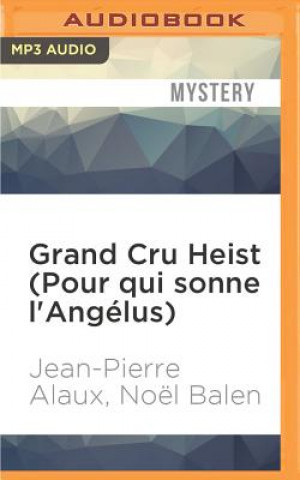 Digital Grand Cru Heist (Pour Qui Sonne l'Angélus) Jean-Pierre Alaux