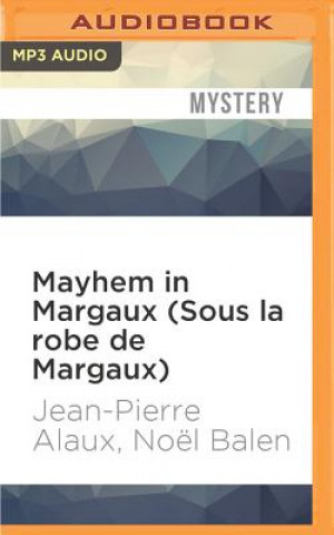 Digital Mayhem in Margaux (Sous La Robe de Margaux) Jean-Pierre Alaux