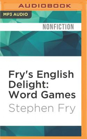 Audio Fry's English Delight: Word Games Stephen Fry