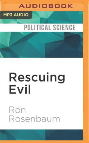 Digital Rescuing Evil: What We Lose Ron Rosenbaum