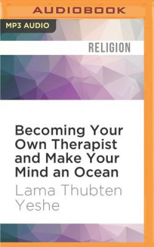 Digital Becoming Your Own Therapist and Make Your Mind an Ocean Lama Thubten Yeshe