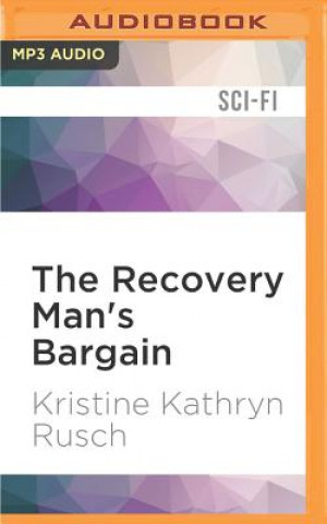 Digital The Recovery Man's Bargain: A Retrieval Artist Short Novel Kristine Kathryn Rusch