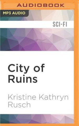 Digital CITY OF RUINS                M Kristine Kathryn Rusch