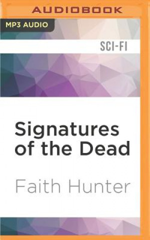 Digital SIGNATURES OF THE DEAD       M Faith Hunter