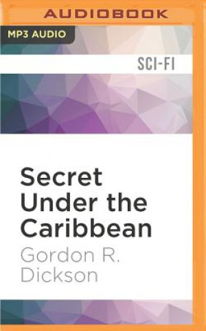 Digital SECRET UNDER THE CARIBBEAN   M Gordon R. Dickson