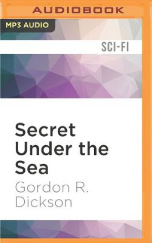 Digital SECRET UNDER THE SEA         M Gordon R. Dickson