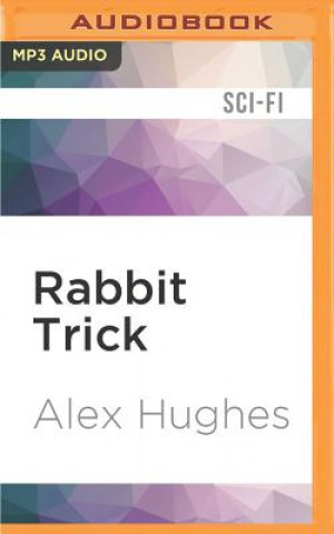 Digital Rabbit Trick: A Mindspace Investigations Novella Alex Hughes