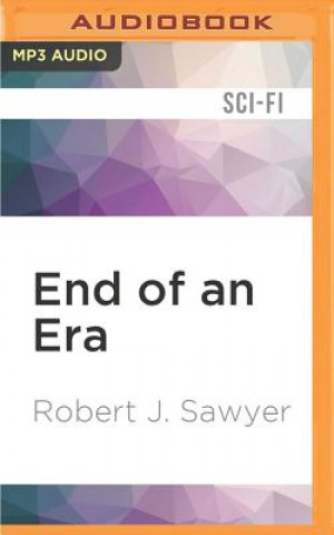 Digital END OF AN ERA                M Robert J. Sawyer