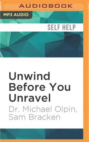 Digital UNWIND BEFORE YOU UNRAVEL    M Michael Olpin