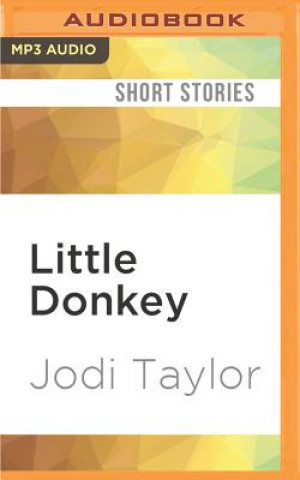 Digital Little Donkey: A Short Story Jodi Taylor