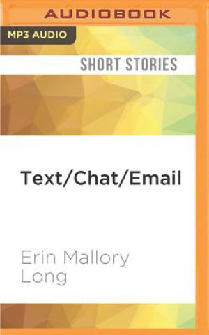 Digital TEXT/CHAT/EMAIL              M Erin Mallory Long