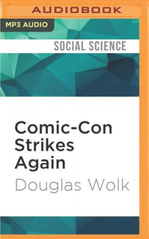Digital COMIC-CON STRIKES AGAIN      M Douglas Wolk