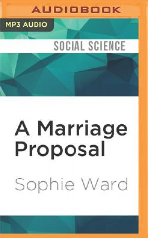 Digital MARRIAGE PROPOSAL            M Sophie Ward