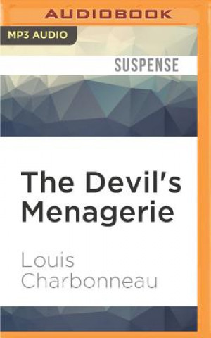 Digital The Devil's Menagerie: A Novel of Suspense Louis Charbonneau