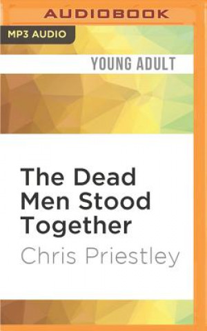 Digital The Dead Men Stood Together Chris Priestley