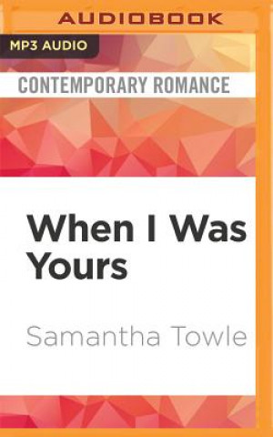 Digital When I Was Yours Samantha Towle