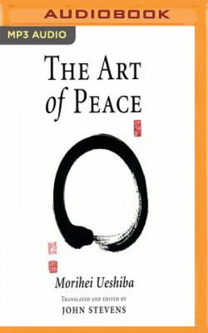 Audio The Art of Peace: Teachings of the Founder of Aikido Morihei Ueshiba